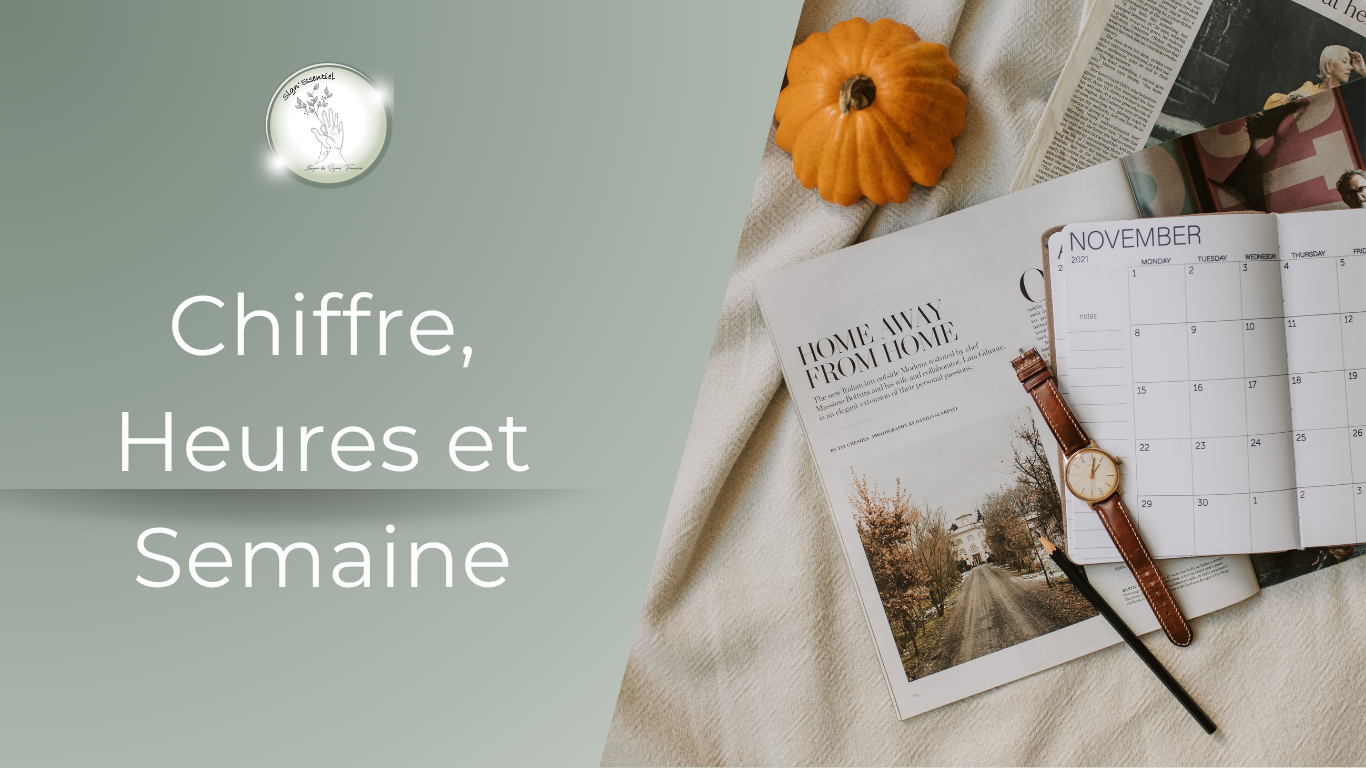 Chiffre, Heures et Semaine