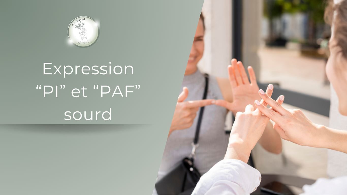 Expression « PI » et « PAF » sourd