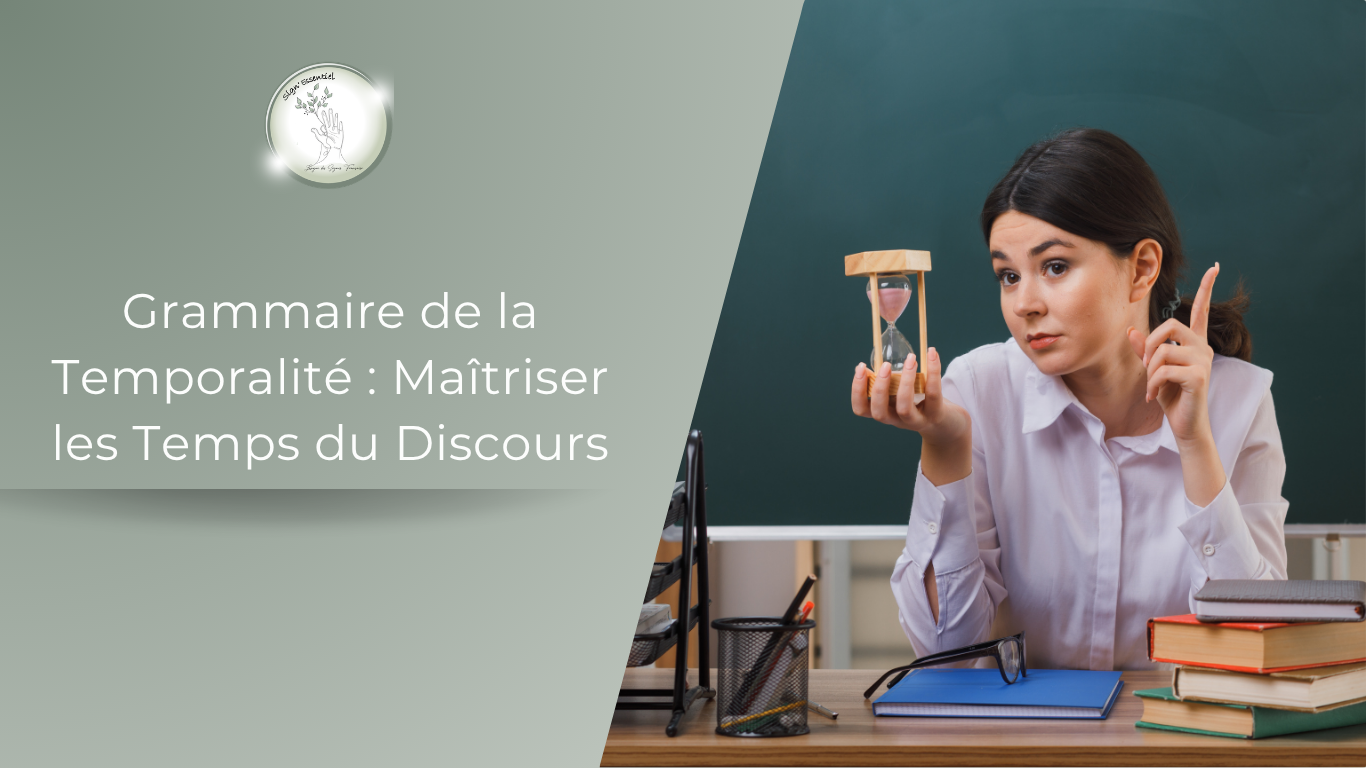 Grammaire de la Temporalité : Maîtriser les Temps du Discours